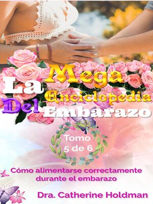 cover image of La Mega Enciclopedia Del Embarazo Tomo 5 De 6